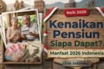 Panduan Lengkap Kenaikan Pembayaran Pensiun Indonesia 2026: Siapa Saja yang Mendapatkan Manfaat Resmi