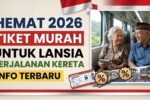 Panduan Lengkap Perjalanan Kereta Murah 2026 untuk Lansia di Indonesia Hemat dan Nyaman