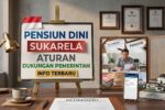 Pensiun Sukarela 2026 Informasi Resmi Syarat dan Manfaat bagi Pekerja Indonesia
