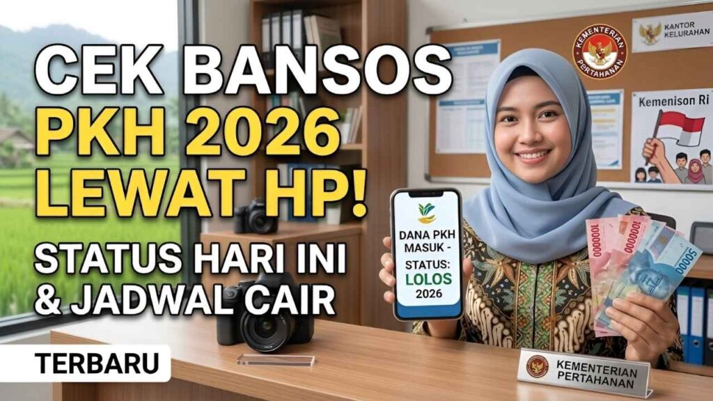 Panduan Lengkap Cek Bansos PKH 2026 Online Cara Resmi Menggunakan NIK dengan Mudah