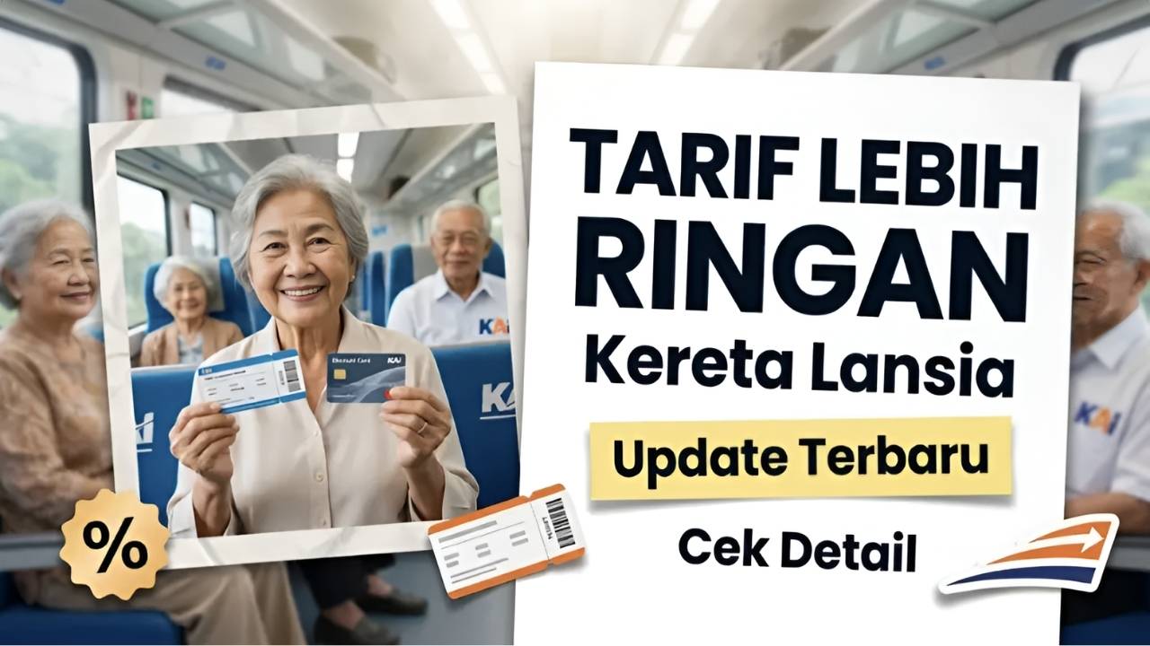 Panduan Resmi Keringanan Tarif Kereta Lansia 2026 Informasi Terbaru dan Tips Hemat Perjalanan di Indonesia